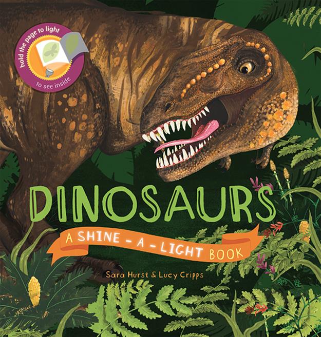 Dinosaurs A Shine-A-Light Book Cover