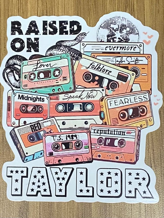 Tomfoolery Toys | Raised On Taylor Sticker