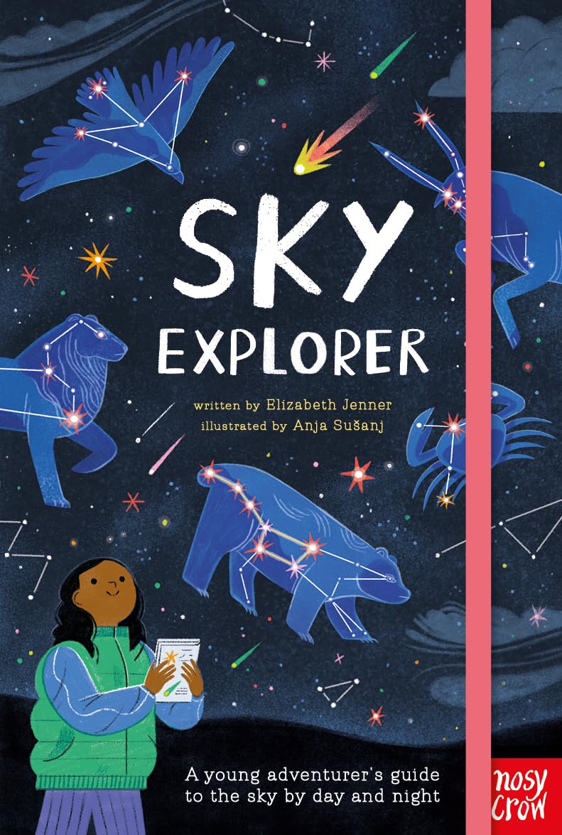 Sky Explorer: A Young Adventurer's Guide to the Sky by Day and Night Cover
