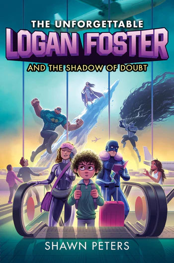 The Unforgettable Logan Foster and the Shadow of Doubt Cover