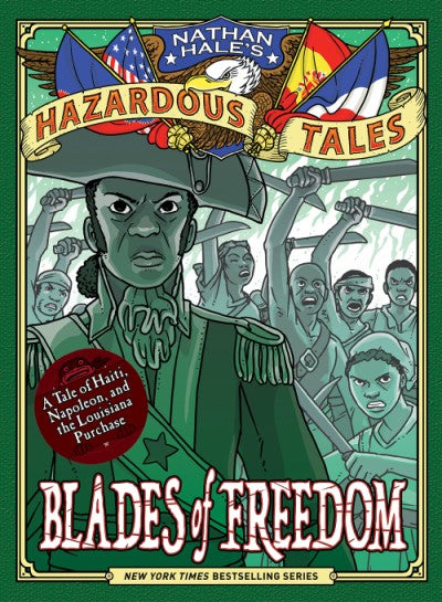 Nathan Hale's Hazardous Tales #10: Blades of Freedom Cover
