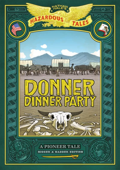 Tomfoolery Toys | Nathan Hale's Hazardous Tales #3: Donner Dinner Party