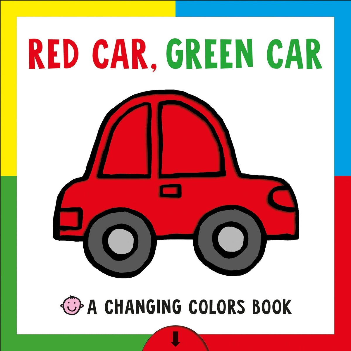 Red Car, Green Car: A Changing Colors Book Cover