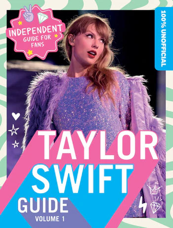 100% Unofficial Taylor Swift Guide: Volume 1 Cover