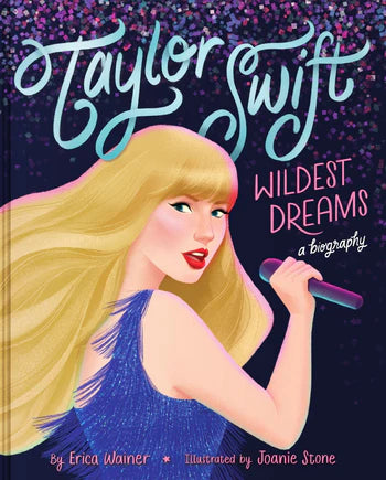 Taylor Swift: Wildest Dreams, A Biography Cover