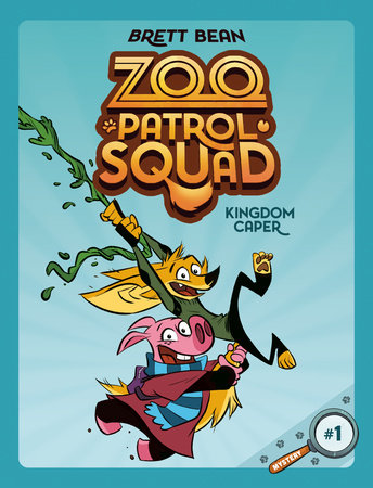 Zoo Patrol Squad #1: Kingdom Caper Cover