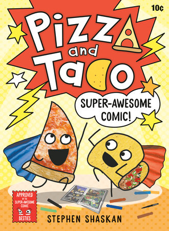 Pizza and Taco: Super-Awesome Comic! Cover