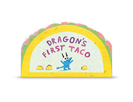 Tomfoolery Toys | Dragon's First Taco