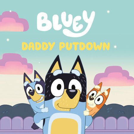 Bluey: Daddy Putdown Cover