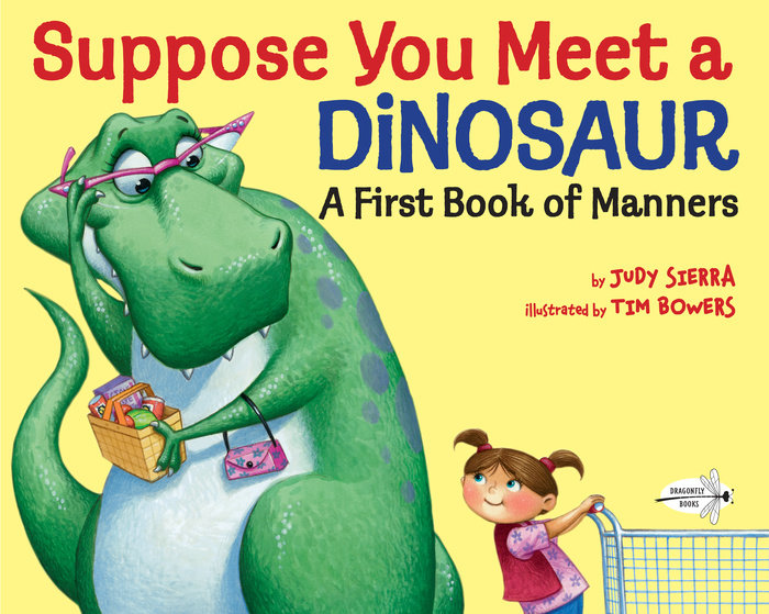 Suppose You Meet a Dinosaur: A First Book of Manners Cover