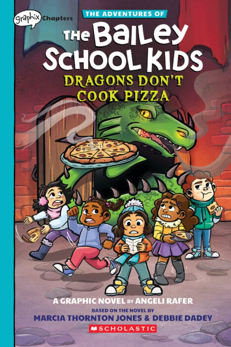 The Bailey School Kids Graphix #4: Dragons Don't Cook Pizza Cover