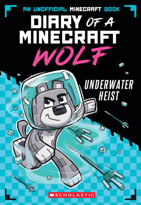 Diary of a Minecraft Wolf #2: Underwater Heist Cover
