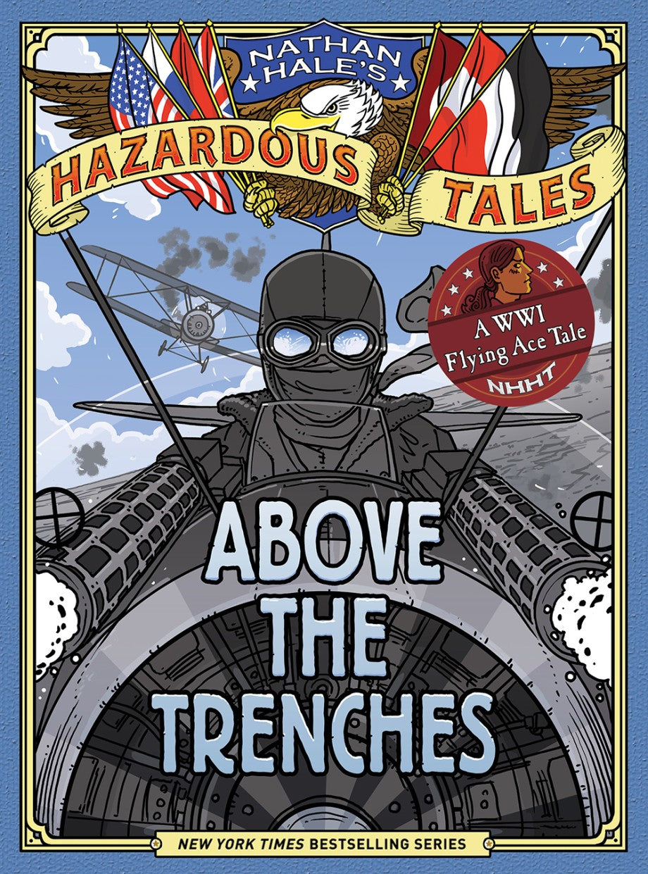 Nathan Hale’s Hazardous Tales #12: Above the Trenches Cover