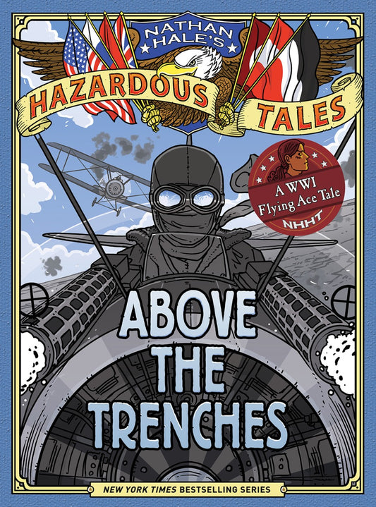 Tomfoolery Toys | Nathan Hale’s Hazardous Tales #12: Above the Trenches