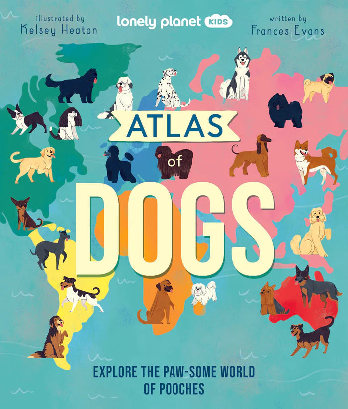 Lonely Planet Kids: Atlas of Dogs Cover