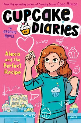 Cupcake Diaries #4: Alexis and the Perfect Recipe Cover