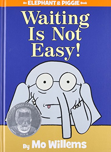 Waiting Is Not Easy! (An Elephant and Piggie Book) Cover