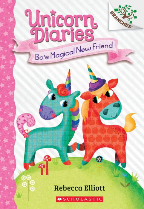 Unicorn Diaries #1: Bo's Magical New Friend Cover