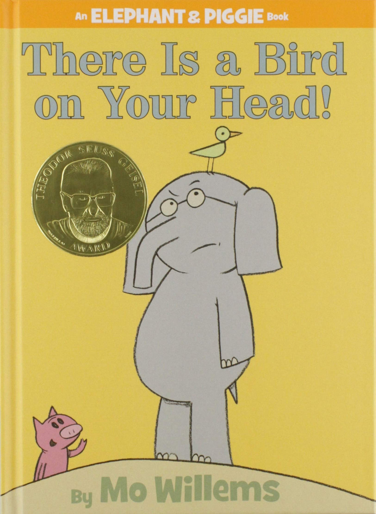 There is a Bird on Your Head! (An Elephant and Piggie Book) Cover