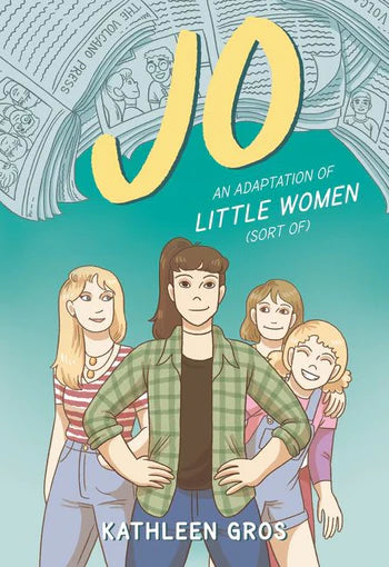 Jo: An Adaptation of Little Women (Sort Of) Cover