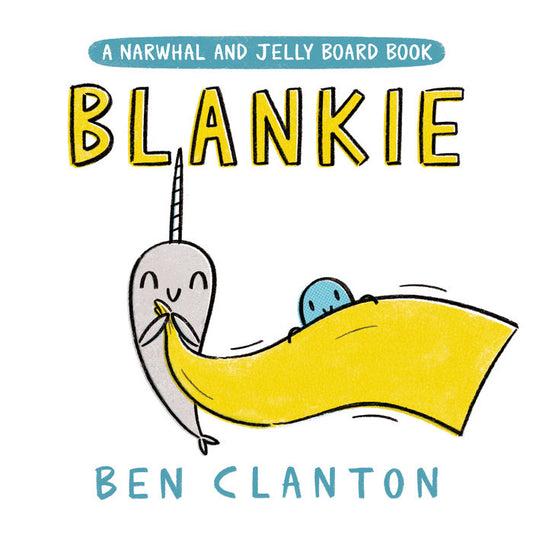 Tomfoolery Toys | A Narwhal and Jelly Board Book: Blankie