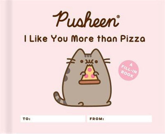 Tomfoolery Toys | Pusheen: I Like You More than Pizza: A Fill-In Book