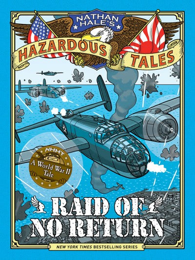 Tomfoolery Toys | Nathan Hale's Hazardous Tales #7: Raid of No Return