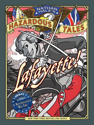Nathan Hale's Hazardous Tales #8: Lafayette! Cover