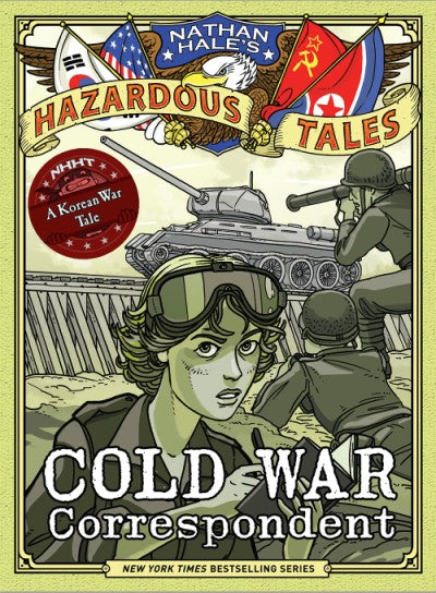 Nathan Hale's Hazardous Tales #11: Cold War Correspondent Cover