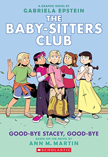 The Baby-Sitters Club Graphix #11: Good-bye Stacey, Good-bye Cover
