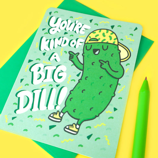Tomfoolery Toys | You're Kind of a Big Dill