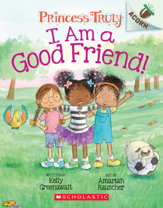 Princess Truly #4: I Am a Good Friend! Cover