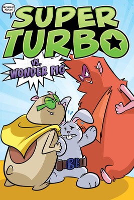 Tomfoolery Toys | Super Turbo the Graphic Novel #6: Super Turbo vs. Wonder Pig