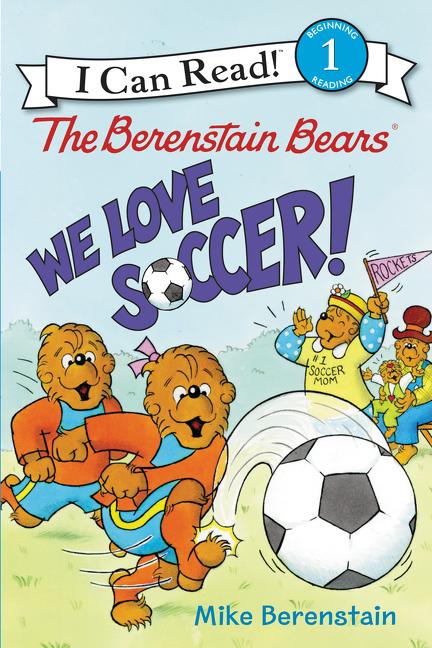 The Berenstain Bears: We Love Soccer! Cover