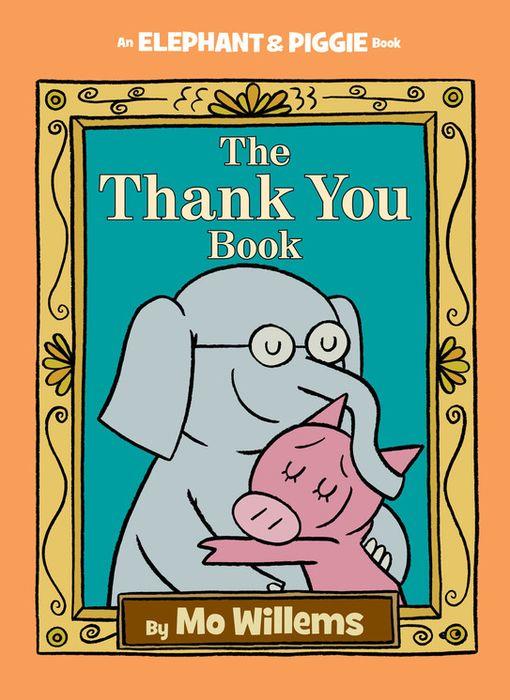 The Thank You Book (Elephant and Piggie #25) Cover