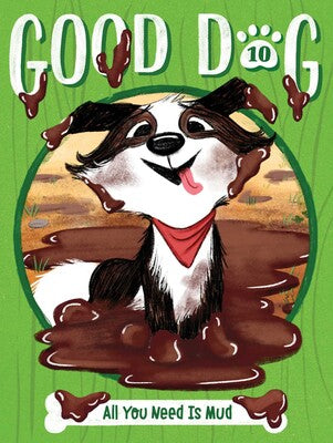 Tomfoolery Toys | Good Dog #10: All You Need is Mud