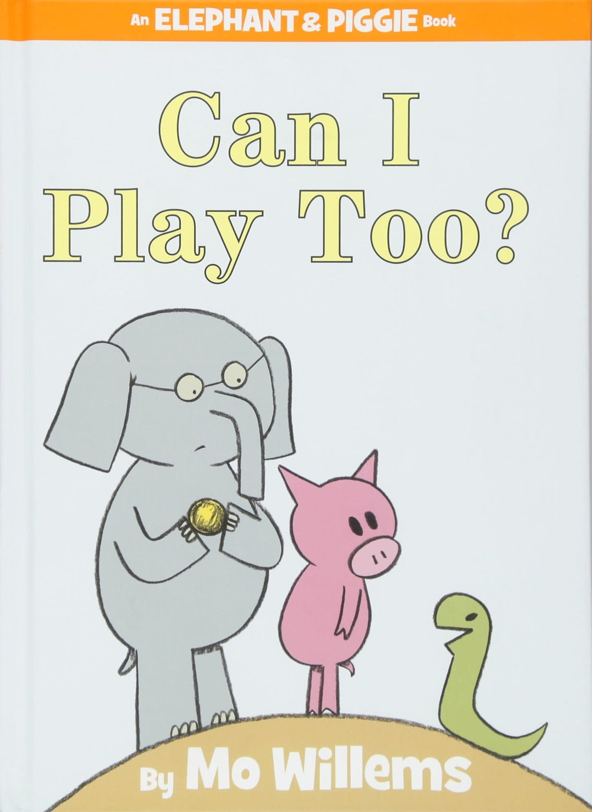 Can I Play Too? (An Elephant and Piggie Book) Cover