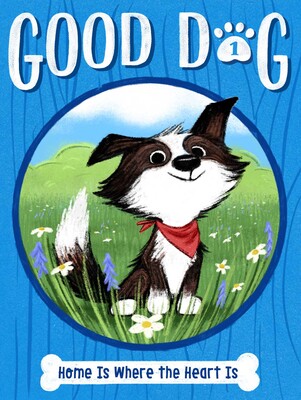 Tomfoolery Toys | Good Dog #1: Home Is Where the Heart Is