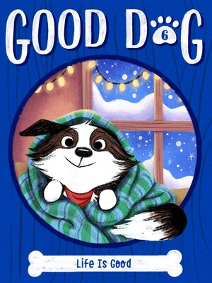 Tomfoolery Toys | Good Dog #6: Life Is Good